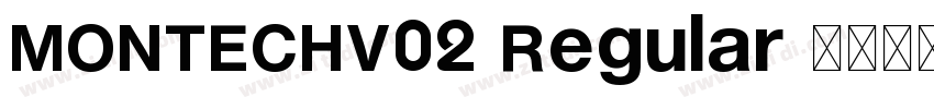 MONTECHV02 Regular 语字体转换